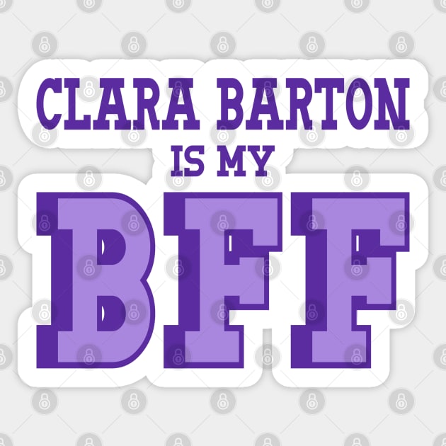 Clara Barton is my BFF - US Women's History Sticker by Yesteeyear
